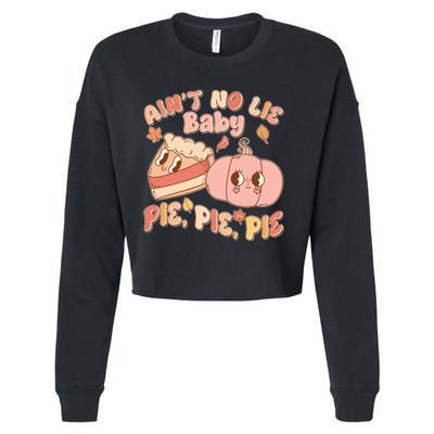 Cute Thanksgiving Aint No Lie Baby Pie Pie Pie Retro Cartoon Pumpkin Pie Cropped Pullover Crew