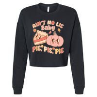 Cute Thanksgiving Aint No Lie Baby Pie Pie Pie Retro Cartoon Pumpkin Pie Cropped Pullover Crew