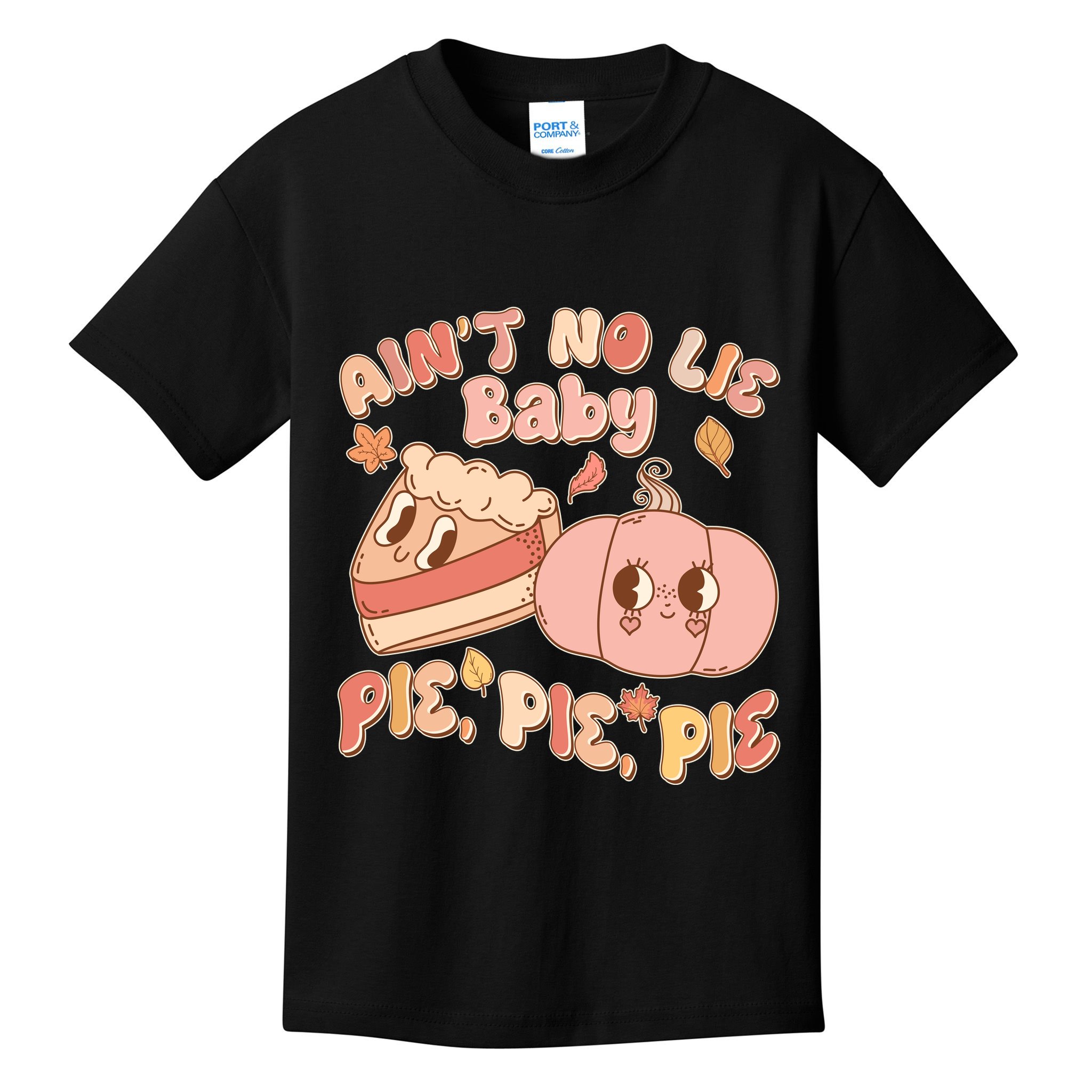 Cute Thanksgiving Aint No Lie Baby Pie Pie Pie Retro Cartoon Pumpkin Pie Kids T-Shirt