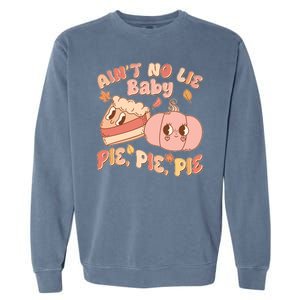 Cute Thanksgiving Aint No Lie Baby Pie Pie Pie Retro Cartoon Pumpkin Pie Garment-Dyed Sweatshirt