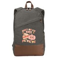 Cute Thanksgiving Aint No Lie Baby Pie Pie Pie Retro Cartoon Pumpkin Pie Cotton Canvas Backpack