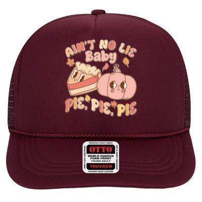 Cute Thanksgiving Aint No Lie Baby Pie Pie Pie Retro Cartoon Pumpkin Pie High Crown Mesh Back Trucker Hat