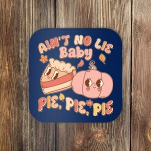 Cute Thanksgiving Aint No Lie Baby Pie Pie Pie Retro Cartoon Pumpkin Pie Coaster