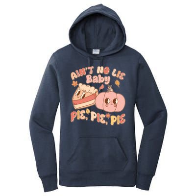 Cute Thanksgiving Aint No Lie Baby Pie Pie Pie Retro Cartoon Pumpkin Pie Women's Pullover Hoodie