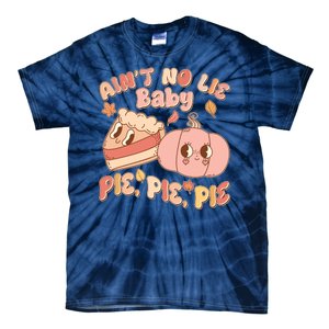 Cute Thanksgiving Aint No Lie Baby Pie Pie Pie Retro Cartoon Pumpkin Pie Tie-Dye T-Shirt