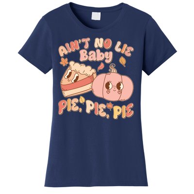 Cute Thanksgiving Aint No Lie Baby Pie Pie Pie Retro Cartoon Pumpkin Pie Women's T-Shirt