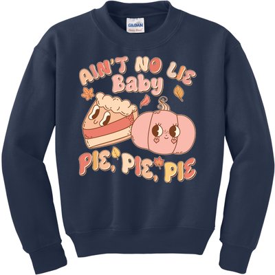 Cute Thanksgiving Aint No Lie Baby Pie Pie Pie Retro Cartoon Pumpkin Pie Kids Sweatshirt