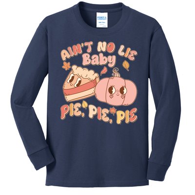 Cute Thanksgiving Aint No Lie Baby Pie Pie Pie Retro Cartoon Pumpkin Pie Kids Long Sleeve Shirt