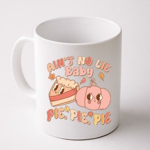 Cute Thanksgiving Aint No Lie Baby Pie Pie Pie Retro Cartoon Pumpkin Pie Coffee Mug