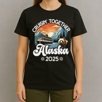 Cruisin Together Alaska 2025 Family Friend Alaska Cruise T-Shirt