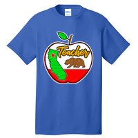 California Teacher Appreciati To School Gift Great Gift Tall T-Shirt