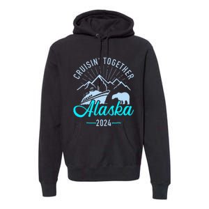 Cruisin Together Alaska 2024 Matching Cruising Vacation Premium Hoodie