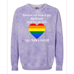 Call Them A Faggot Someone You Know Is Gay Colorblast Crewneck Sweatshirt