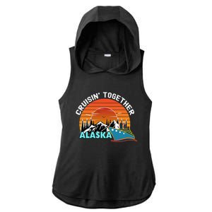 Cruisin' Together Alaska Couples Family Friends Matching Gift Ladies PosiCharge Tri-Blend Wicking Draft Hoodie Tank