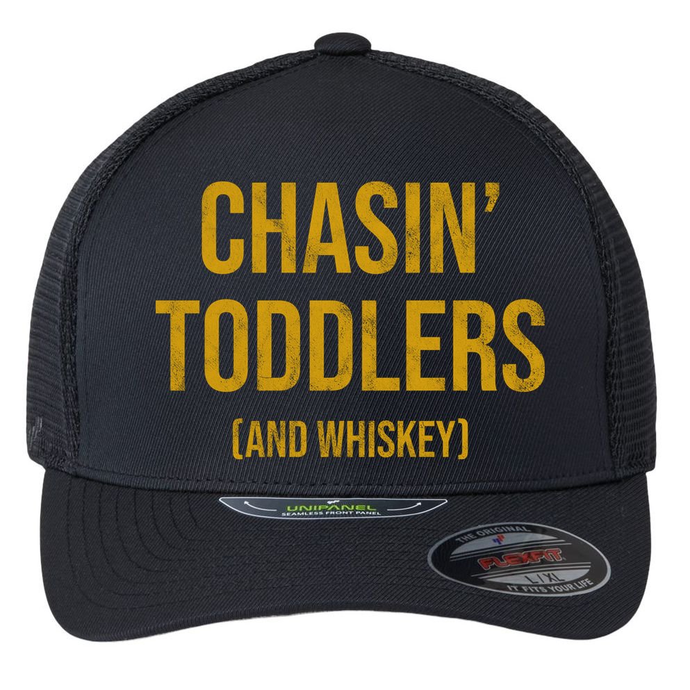 Chasin Toddlers And Whiskey Funny Parent Flexfit Unipanel Trucker Cap