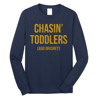 Chasin Toddlers And Whiskey Funny Parent Long Sleeve Shirt