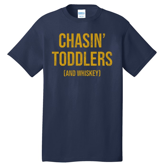 Chasin Toddlers And Whiskey Funny Parent Tall T-Shirt