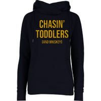 Chasin Toddlers And Whiskey Funny Parent Womens Funnel Neck Pullover Hood