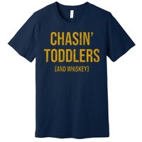 Chasin Toddlers And Whiskey Funny Parent Premium T-Shirt