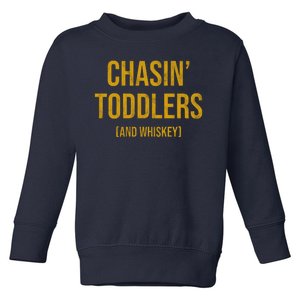 Chasin Toddlers And Whiskey Funny Parent Toddler Sweatshirt