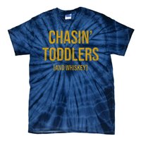 Chasin Toddlers And Whiskey Funny Parent Tie-Dye T-Shirt