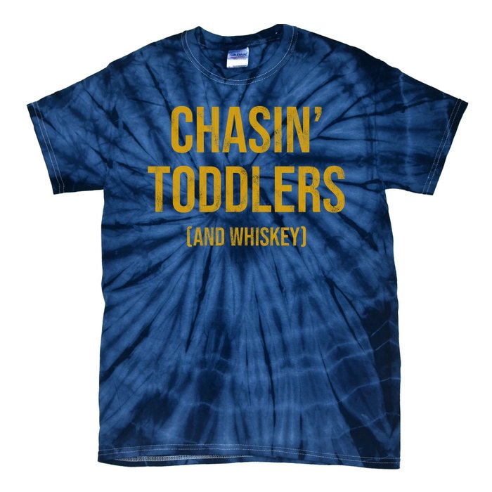 Chasin Toddlers And Whiskey Funny Parent Tie-Dye T-Shirt