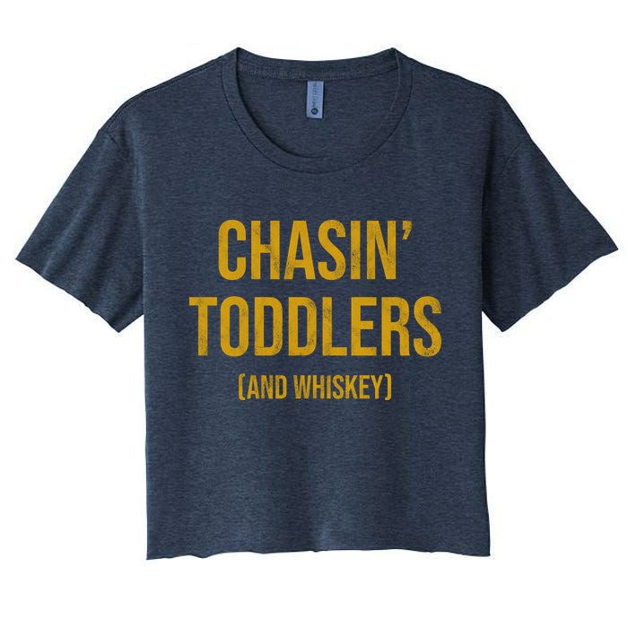 Chasin Toddlers And Whiskey Funny Parent Crop Top