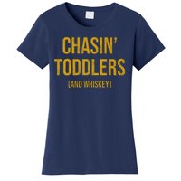 Chasin Toddlers And Whiskey Funny Parent Women's T-Shirt