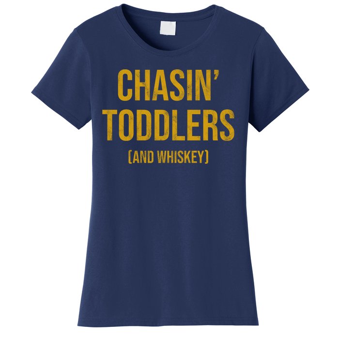 Chasin Toddlers And Whiskey Funny Parent Women's T-Shirt