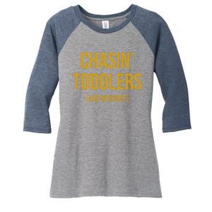 Chasin Toddlers And Whiskey Funny Parent Women's Tri-Blend 3/4-Sleeve Raglan Shirt