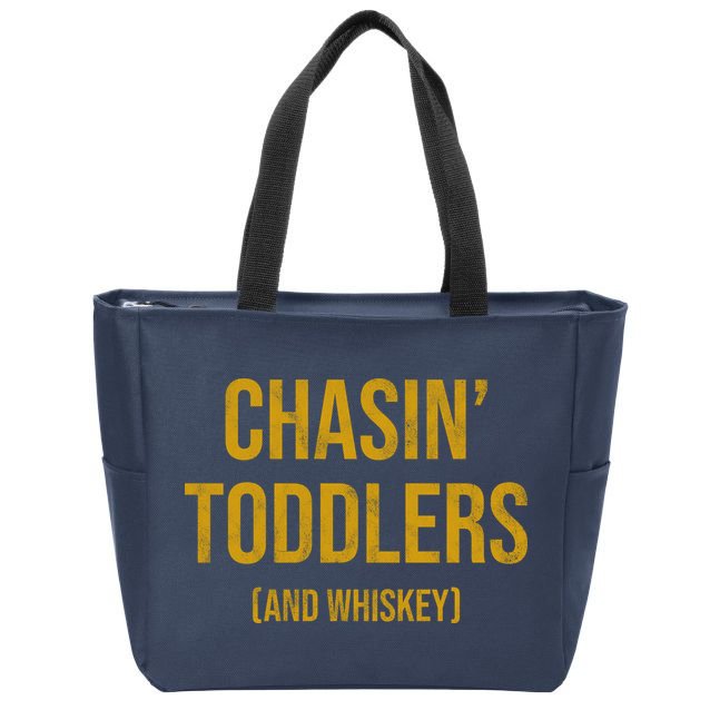 Chasin Toddlers And Whiskey Funny Parent Zip Tote Bag