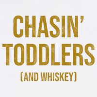 Chasin Toddlers And Whiskey Funny Parent Garment-Dyed Sweatshirt