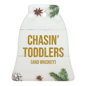 Chasin Toddlers And Whiskey Funny Parent Ceramic Bell Ornament