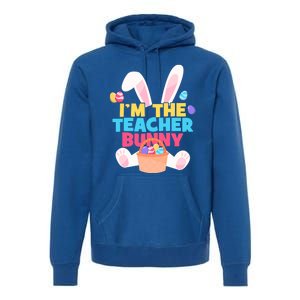 Cute Teacher Bunny I'm The Teacher Bunny Easter Teachers Meaningful Gift Premium Hoodie