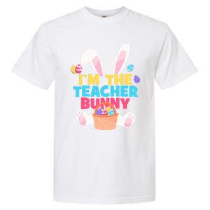 Cute Teacher Bunny I'm The Teacher Bunny Easter Teachers Meaningful Gift Garment-Dyed Heavyweight T-Shirt