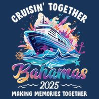 Cruisin Together Bahamas Vacation Beach 2025 Memories Squad Cool Comfort Performance Bucket Hat