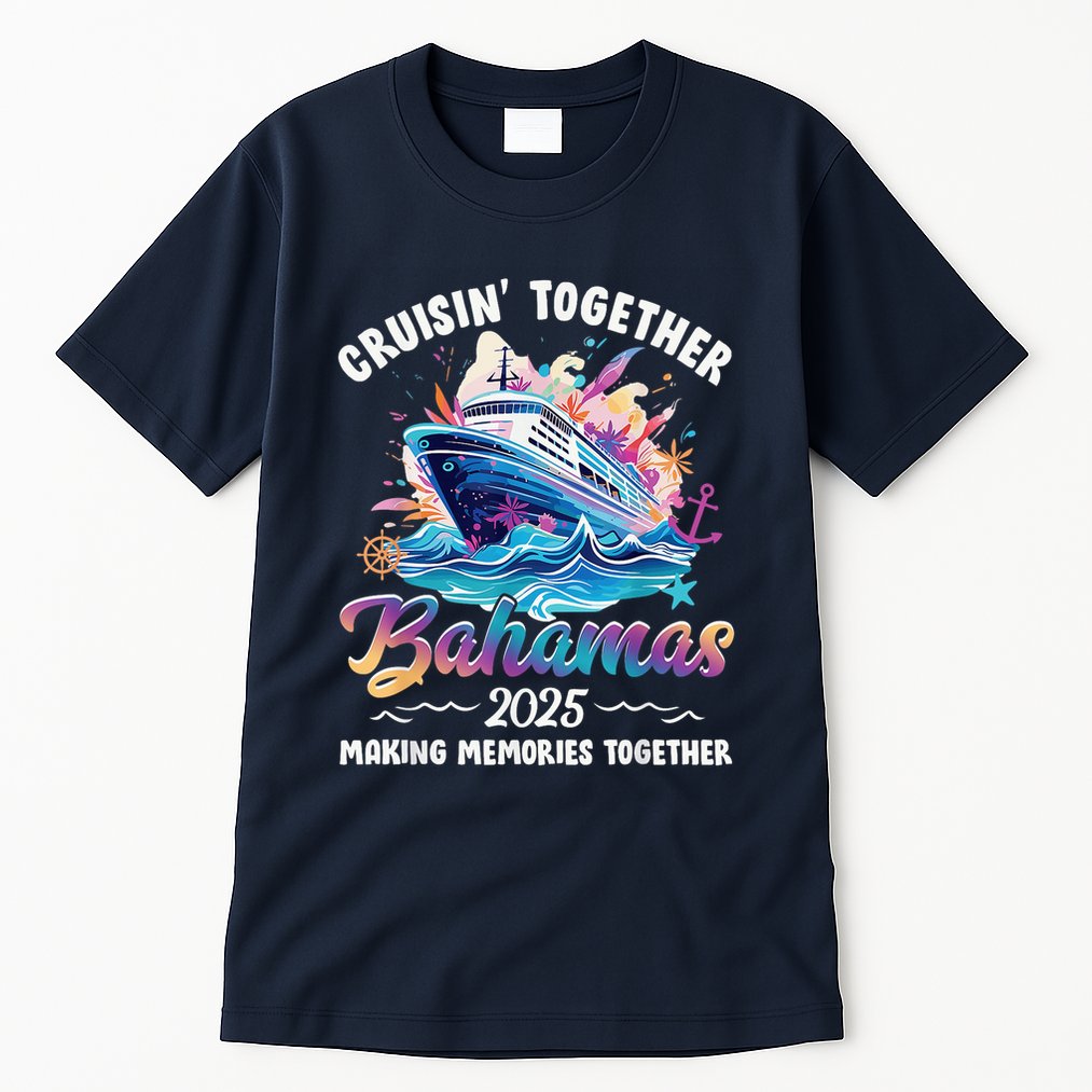 Cruisin Together Bahamas Vacation Beach 2025 Memories Squad Tall T-Shirt