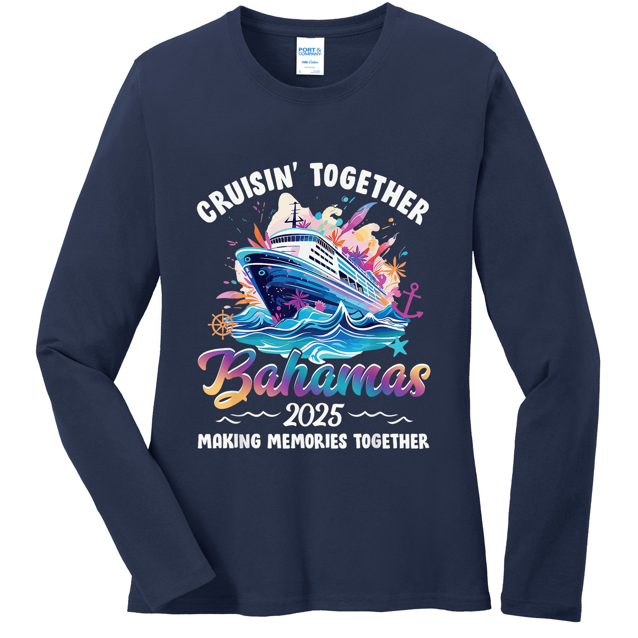 Cruisin Together Bahamas Vacation Beach 2025 Memories Squad Ladies Long Sleeve Shirt
