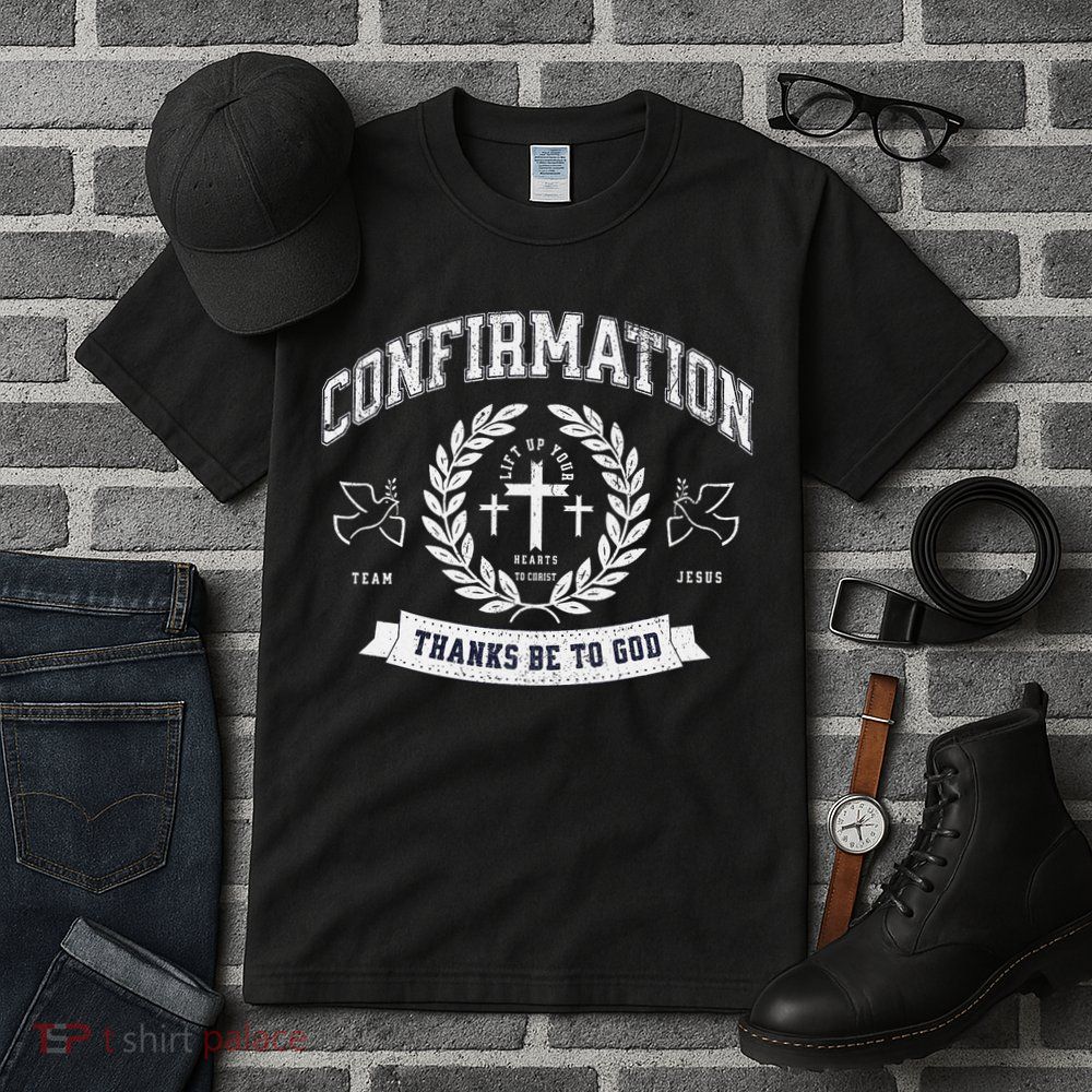 Confirmation Thanks Be To God Christian Catholic Jesus Tall T-Shirt