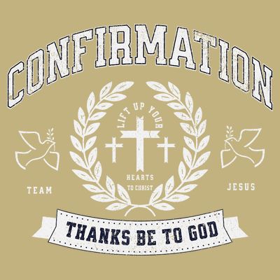 Confirmation Thanks Be To God Christian Catholic Jesus T-Shirt