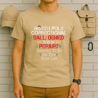 Claimed To Be On The Nice List North Pole Correctional Xmas T-Shirt