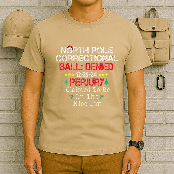 Claimed To Be On The Nice List North Pole Correctional Xmas T-Shirt