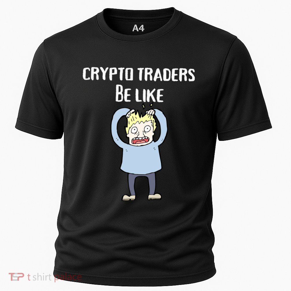 CRYPTO TRADERS BE LIKE Premium Performance Shirt