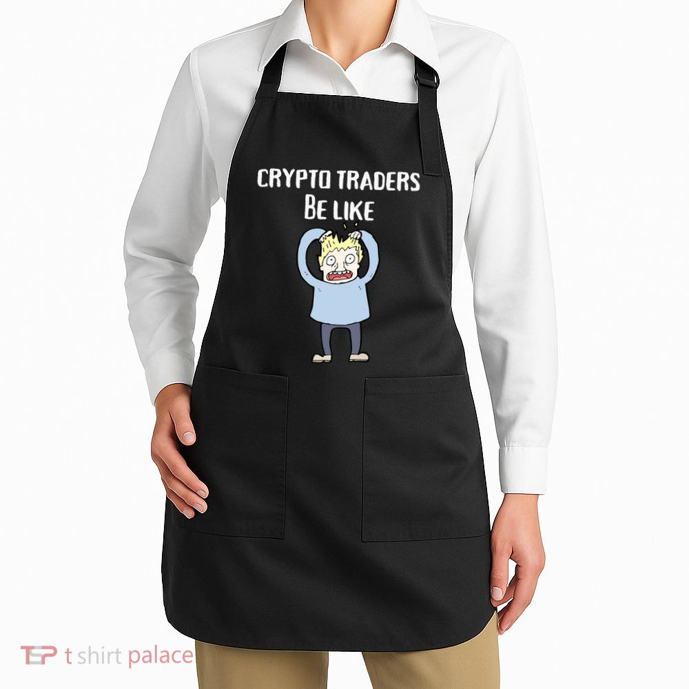 CRYPTO TRADERS BE LIKE Premium Apron