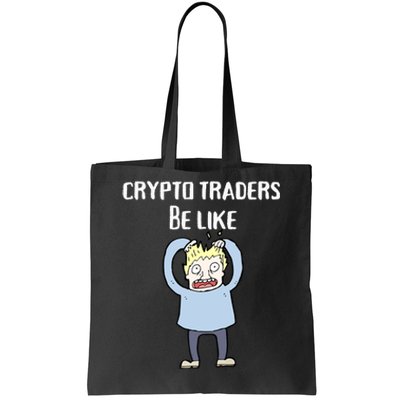 CRYPTO TRADERS BE LIKE Premium Tote Bag