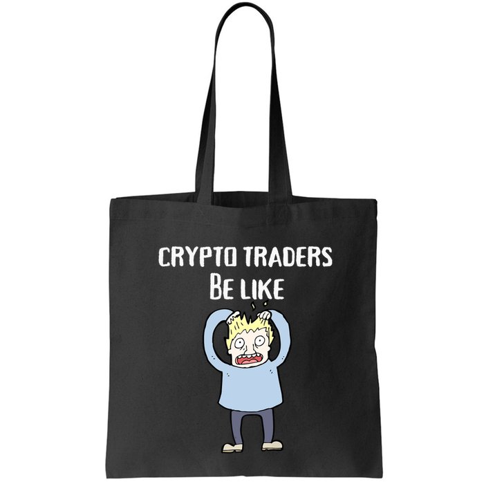 CRYPTO TRADERS BE LIKE Premium Bag