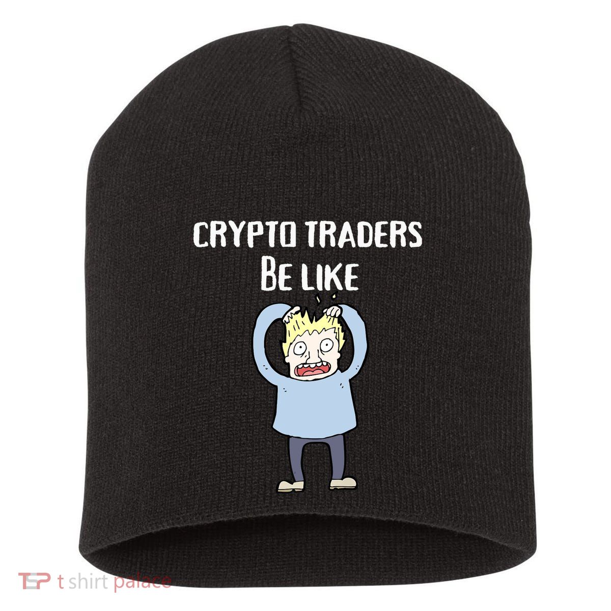 CRYPTO TRADERS BE LIKE Premium Short Acrylic Beanie