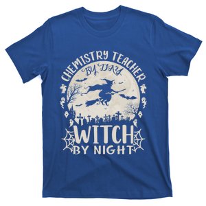 Chemistry Teacher By Day Witch By Night Funny Halloween Cute Gift T-Shirt