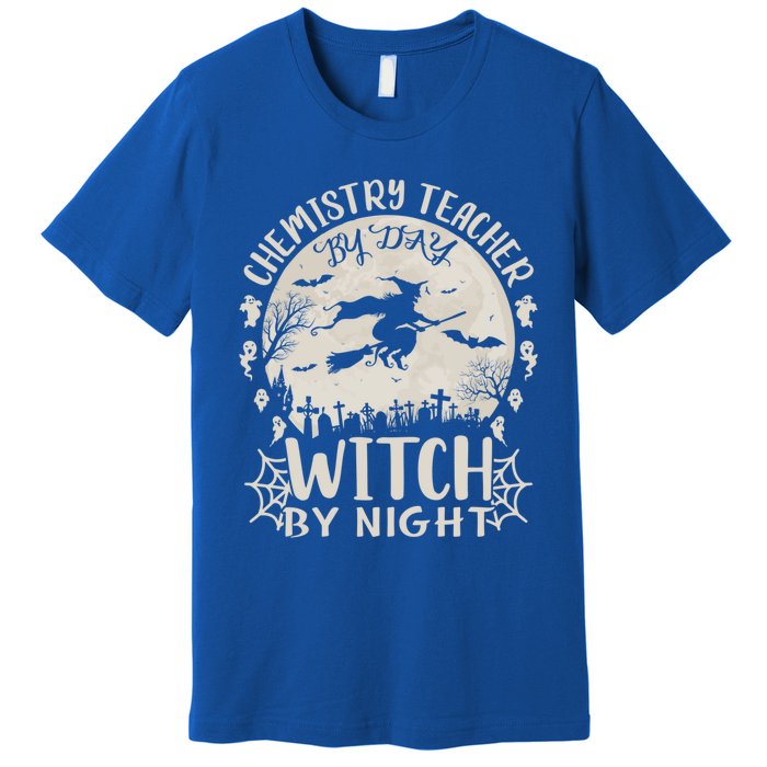 Chemistry Teacher By Day Witch By Night Funny Halloween Cute Gift Premium T-Shirt