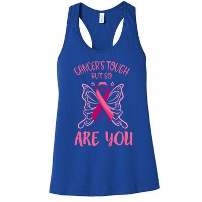 Cancer’s Tough But So Are You Gift Women's Racerback Tank